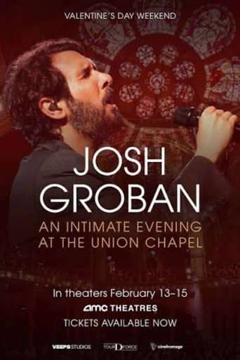 Josh Groban: An Intimate Evening at The Union Chapel poster