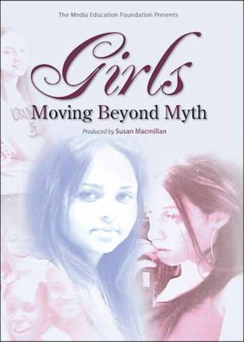 Girls: Moving Beyond Myth poster