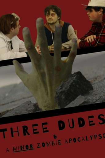 Three Dudes & a Minor Zombie Apocalypse poster