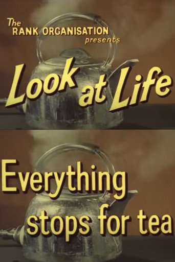 Look at Life: Everything Stops for Tea poster