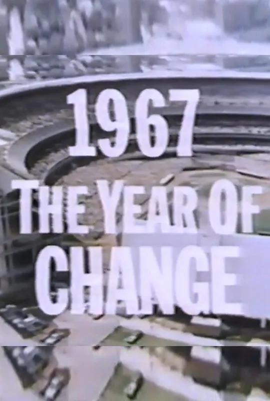1967 - The Year of Change poster