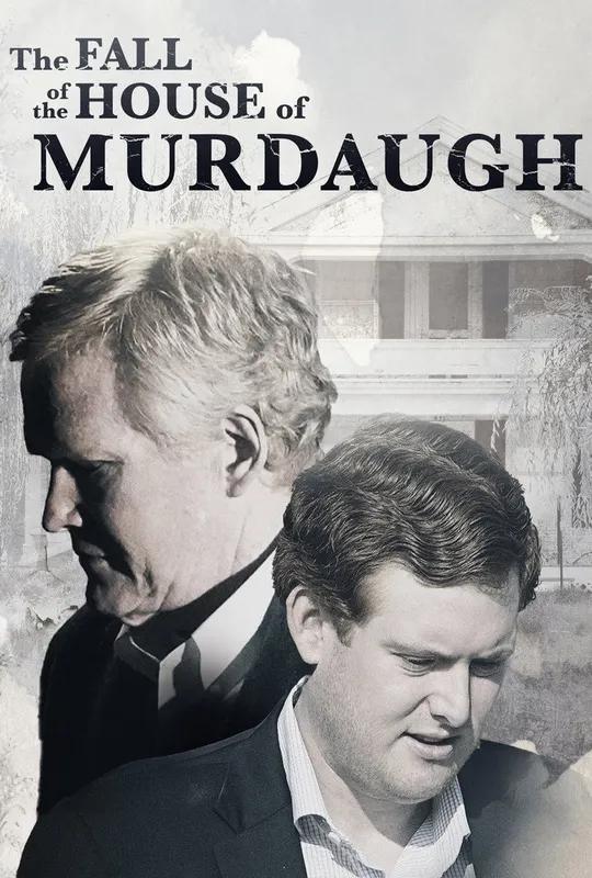 The Fall of the House of Murdaugh poster