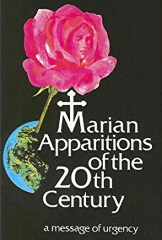Marian Apparitions of the 20th Century: A Message of Urgency poster