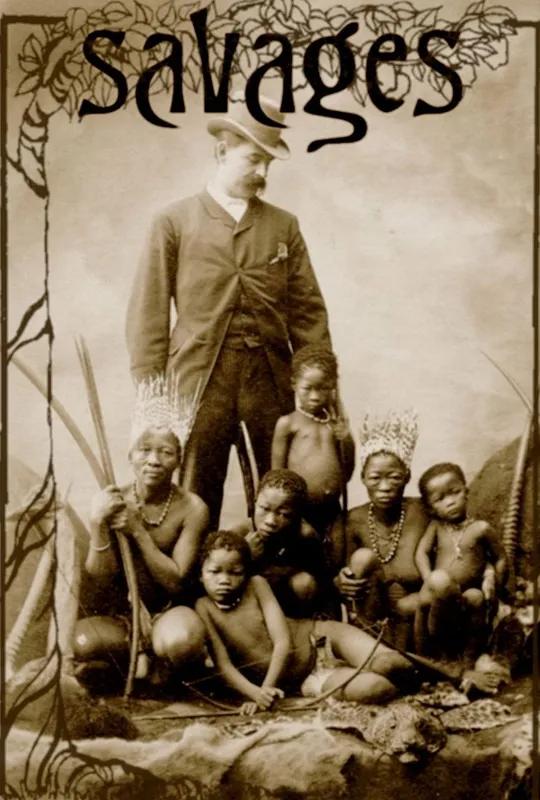 Savages: The Story of Human Zoos poster
