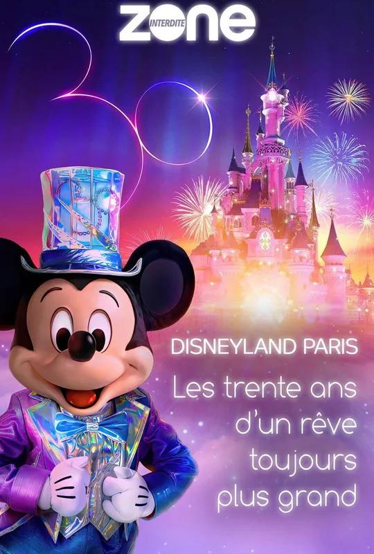Disneyland Paris : Les trente ans d'un rêve toujours plus grand poster