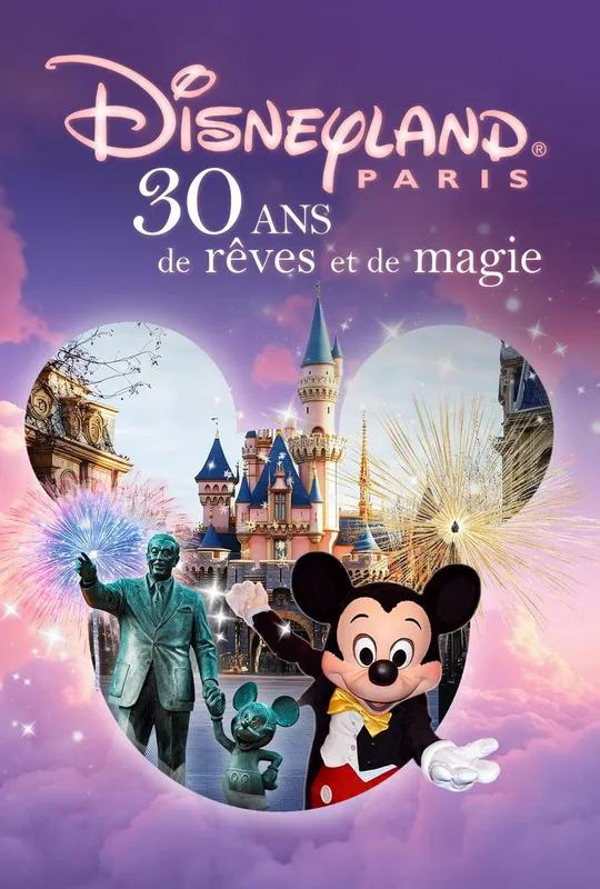 Disneyland Paris: 30 Years of Dreams and Magic poster