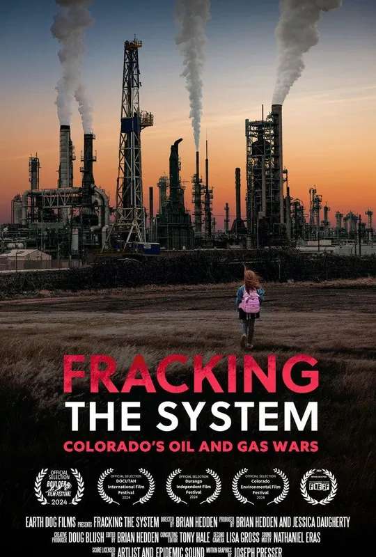 Fracking the System: Colorado's Oil and Gas Wars poster