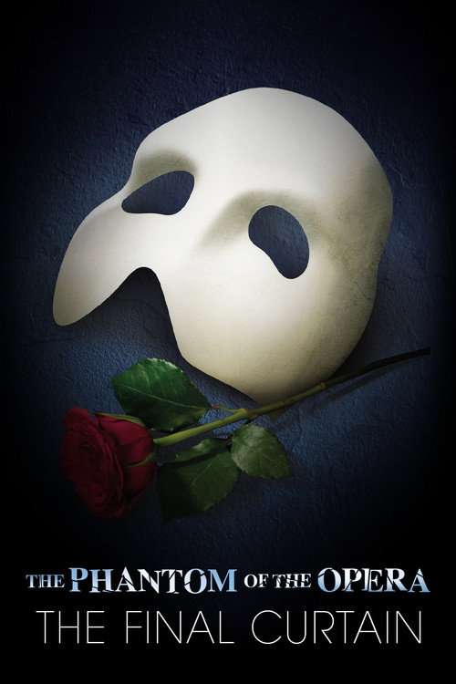 The Phantom of the Opera: The Final Curtain poster