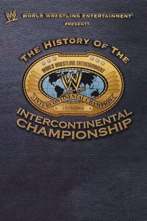 WWE: The History Of The Intercontinental Championship poster