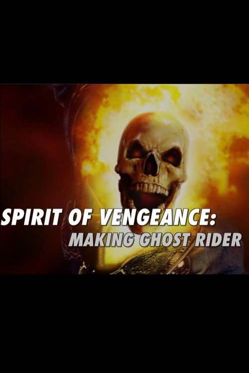 Spirit of Vengeance: Making Ghost Rider poster