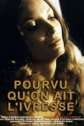 As Long as One Is Intoxicated poster
