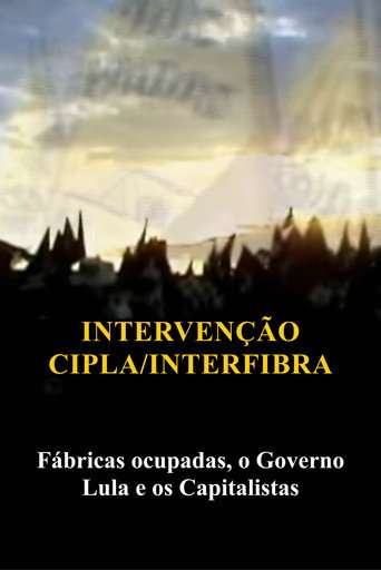 Intervenção na Cipla e Interfibra (Fábricas Ocupadas, Lula e o Capitalismo) poster