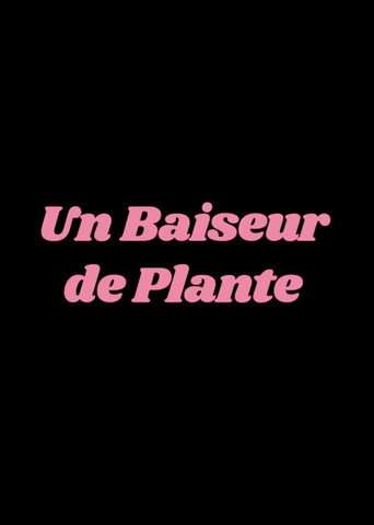 Un Baiseur de plante poster