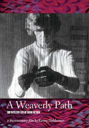 A Weaverly Path: The Tapestry Life of Silvia Heyden poster