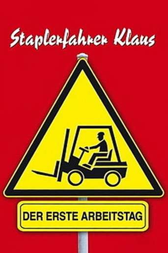 Forklift Driver Klaus: The First Day on the Job poster