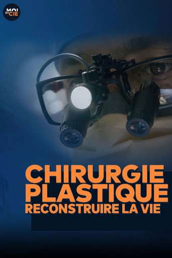 Chirurgie plastique : reconstruire la vie poster