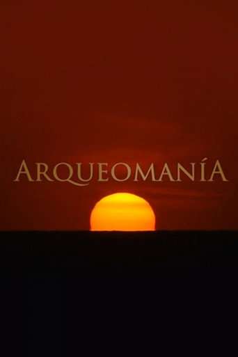 Arqueomanía poster