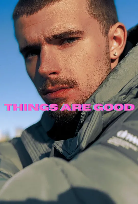 THINGS ARE GOOD trailer
