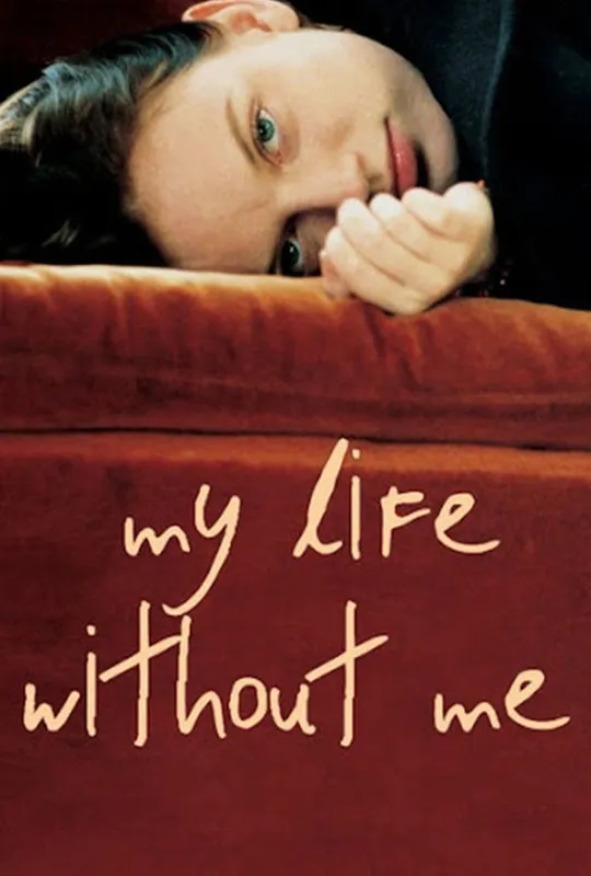 My Life Without Me trailer