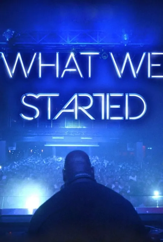 What We Started trailer