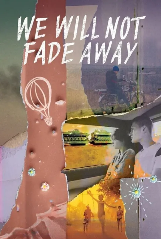 We Will Not Fade Away trailer