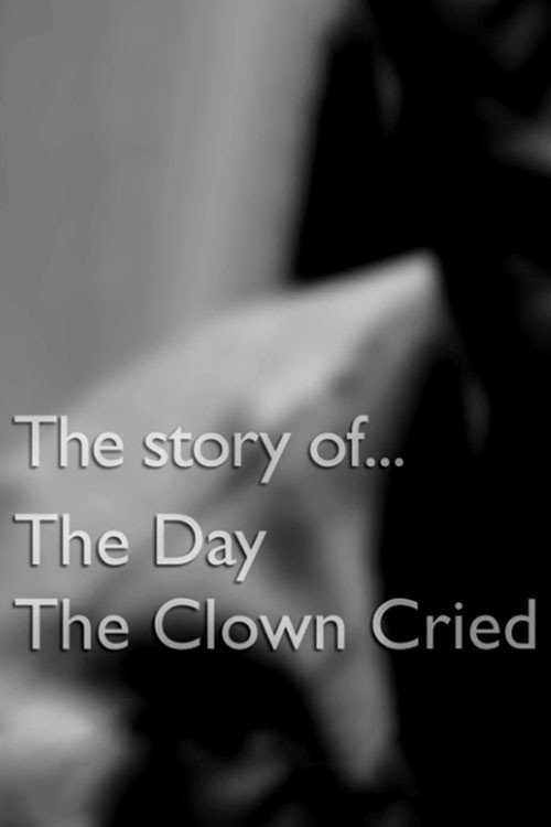 The Story of... The Day the Clown Cried trailer
