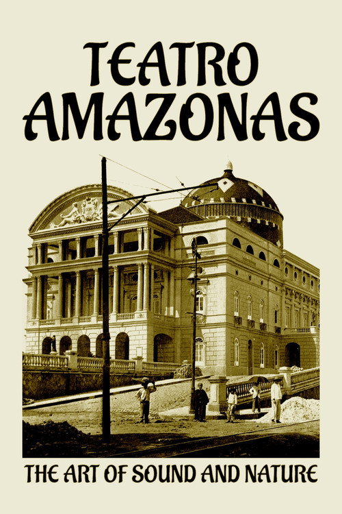Teatro Amazonas: The Art of Sound and Nature trailer