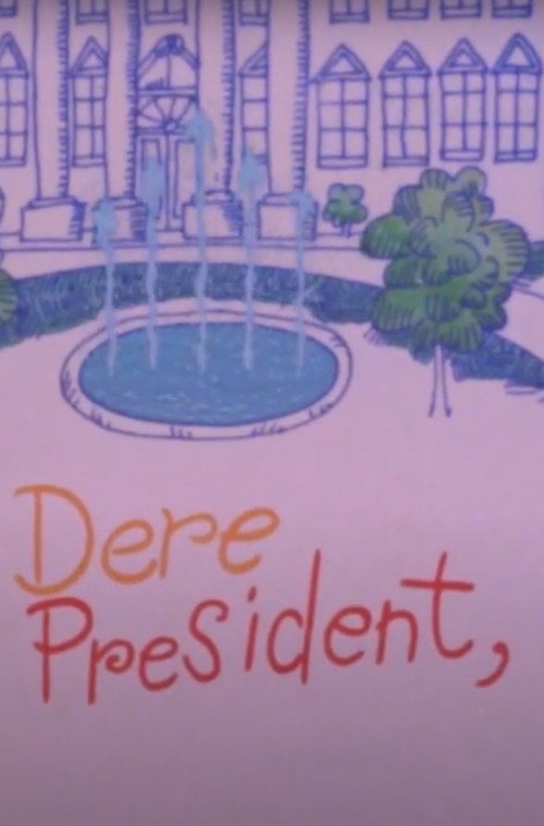 Dere Mr President, trailer