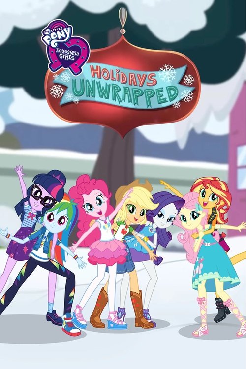 My Little Pony: Equestria Girls - Holidays Unwrapped trailer