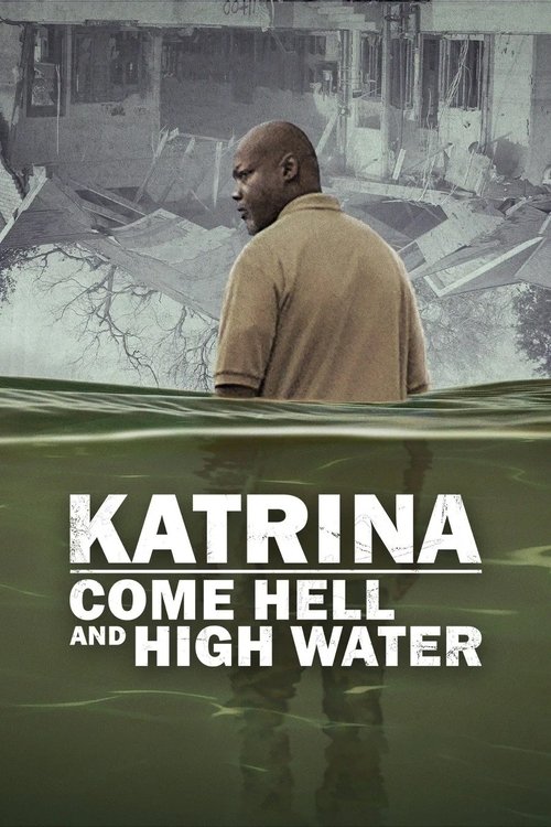 Katrina: Come Hell and High Water trailer