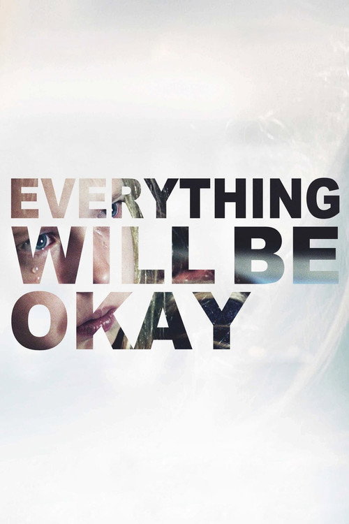 Everything Will Be Okay trailer