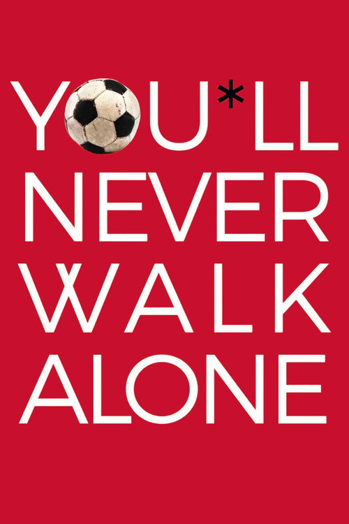 You'll Never Walk Alone trailer