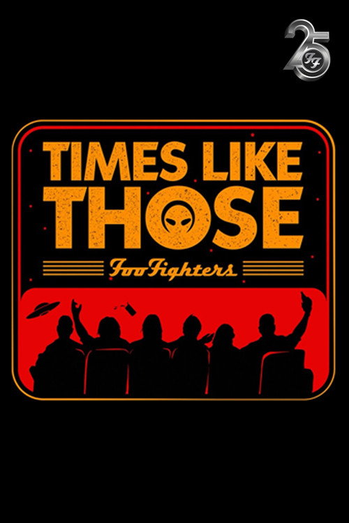 Times Like Those: Foo Fighters 25th Anniversary trailer