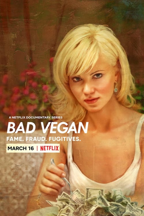 Bad Vegan: Fame. Fraud. Fugitives. trailer