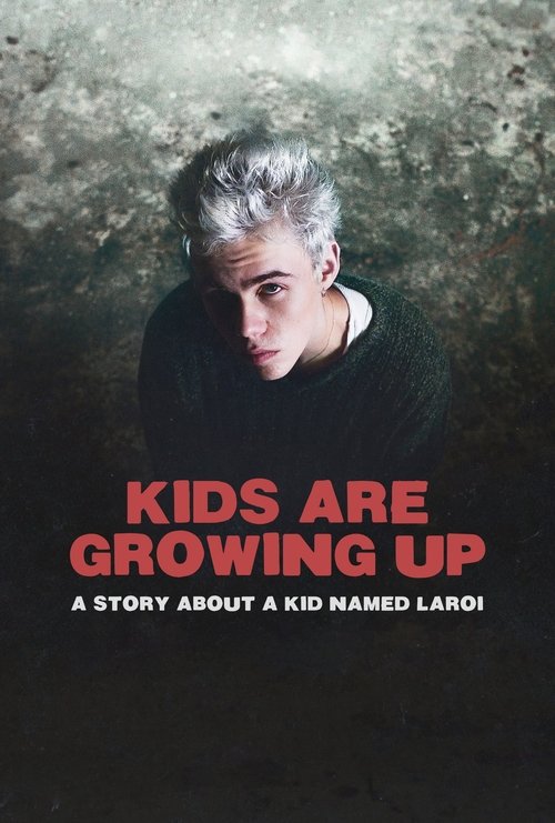 Kids Are Growing Up: A Story About a Kid Named Laroi trailer