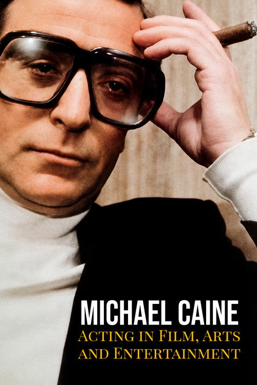 Michael Caine on Acting in Film, Arts and Entertainment trailer
