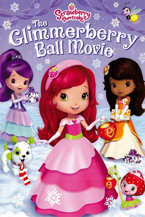 Strawberry Shortcake: The Glimmerberry Ball Movie trailer